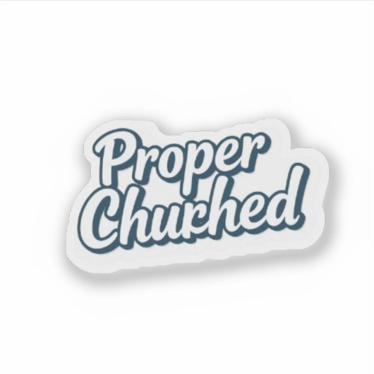 Sticker Proper Chuffed Funny UK Aesthetic (Devant)