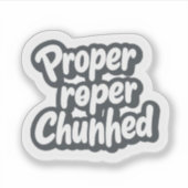 Sticker Proper Chuffed Funny UK Quote Aesthetic (Devant)