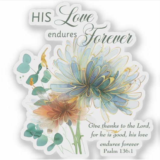 Sticker Psaume 136 Son Amour Endure Pour Toute Écriture (Devant)