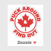 Sticker Puck Around & Find Out Feuille d'érable canadienne (Feuille)