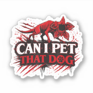Sticker Puis-je caresser ce chien Citation drôle d'amateur