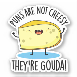 Sticker Puns ne sont pas fromages Le jeu de fromage 're Go