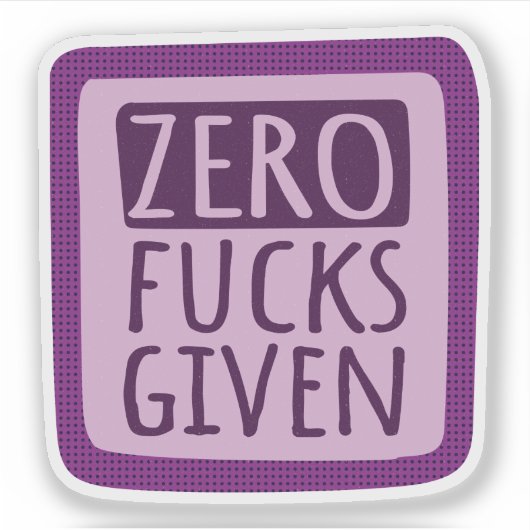 Sticker Purple Zero F*s donné (Devant)