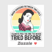 Sticker Quand Choisir Entre Deux Maux (Feuille)