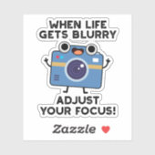 Sticker Quand La Vie S'Éteint De Blurry, Ajustez Votre Cam (Feuille)