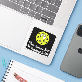 Sticker Quand Quelqu'Un Dit Pas De Pickleball Aujourd'Hui (Ordinateur portable avec iPhone)