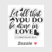 Sticker Que tout soit fait dans l'amour - 1 Co 16:14 (Feuille)