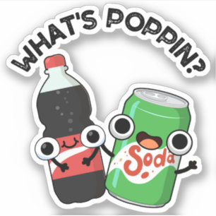 Sticker Quel est Poppin Funny Soda Pun Pop