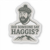 Sticker Quelqu'Un A-T-Il Dit Haggis ? (Devant)
