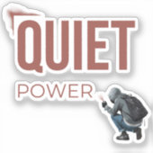 Sticker Quiet Power Minimal Graffiti Art (Recto)