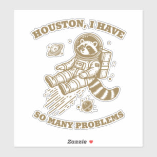 Sticker Raccoon drôle dans l'espace - 'Houston, j'ai telle