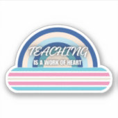 Sticker Rainbow Teaching est un travail de coeur (Devant)
