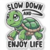 Sticker Ralentir et profiter de la vie (Devant)