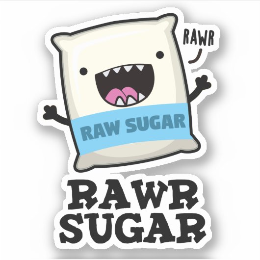 Sticker Rawr Sugar Funny Food Pun (Devant)