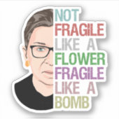 Sticker RBG Ruth Bader Ginsburg Fragile comme une fleur (Devant)