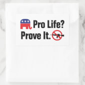 Sticker Rectangulaire ANTI-AVORTEMENT ? Prouver - Interdire les armes d' (Sac)