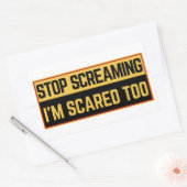 Sticker Rectangulaire Arrête de hurler, j'ai peur aussi (Enveloppe)