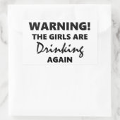 Sticker Rectangulaire Avertissement Les filles boivent à nouveau (Sac)