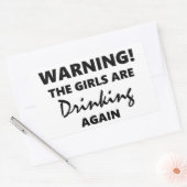 Sticker Rectangulaire Avertissement Les filles boivent à nouveau (Enveloppe)