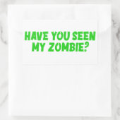 Sticker Rectangulaire Avez-vous vu mon zombie (Sac)