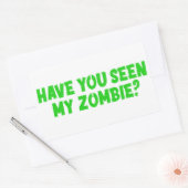 Sticker Rectangulaire Avez-vous vu mon zombie (Enveloppe)