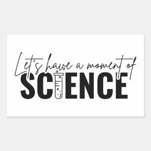 Sticker Rectangulaire Ayons un Moment de Science Chimie Drôle