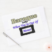 Sticker Rectangulaire Baroque : Quand tu es hors de Monet ! (Enveloppe)
