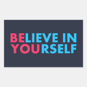 Sticker Rectangulaire Believe in yourself (Devant)