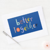Sticker Rectangulaire Better Together (Enveloppe)