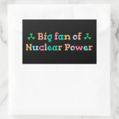 Sticker Rectangulaire Big Fan of Nuclear Power (Sac)