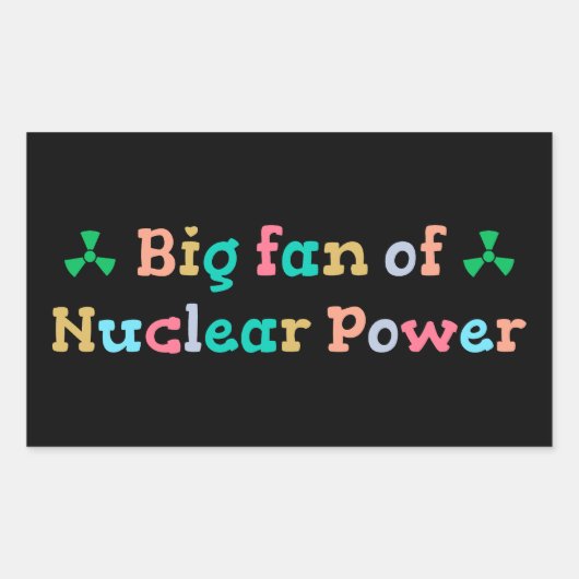 Sticker Rectangulaire Big Fan of Nuclear Power (Devant)
