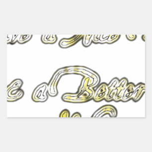 Sticker Rectangulaire Bonne journée et une meilleure soirée Citation d'a
