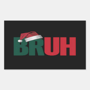 Sticker Rectangulaire Bruh Mème Drôle Dire Bro Salutation Noël
