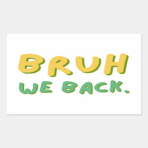 Sticker Rectangulaire Bruh We Back Teachers, Retour à l'école, Salle de