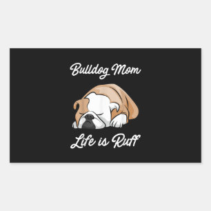 Sticker Rectangulaire Bulldog Maman Vie Est Des Cadeaux Ruff Pour Les Am