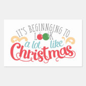 Sticker Rectangulaire Ça commence à ressembler beaucoup à Noël (Devant)