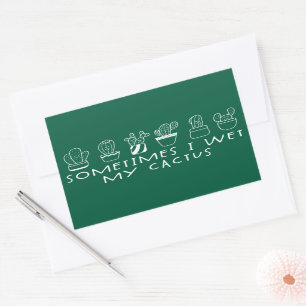 Sticker Rectangulaire Cactus Succulent Drôle, Parfois J'Ouvre Mon Cactus