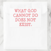 STICKER RECTANGULAIRE CE QUE DIEU NE PEUT PAS FAIRE N'EXISTE PAS. (Sac)