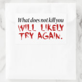 Sticker Rectangulaire Ce qui ne vous tue pas... (Sac)