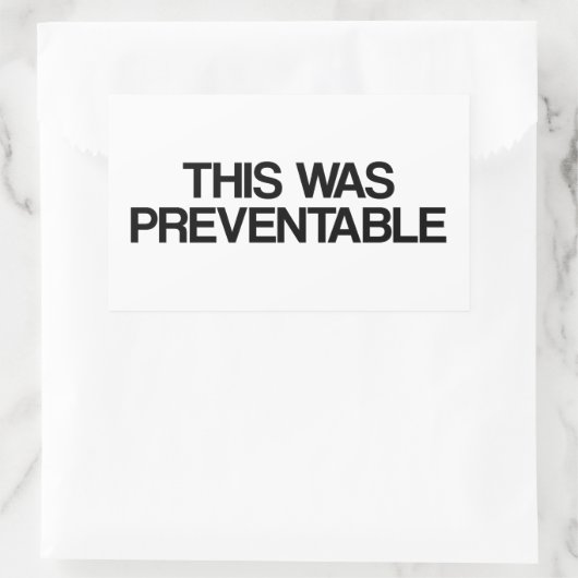 Sticker Rectangulaire Cela A Été Évitable (Sac)