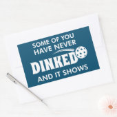 Sticker Rectangulaire Certains D'Entre Vous N'Ont Jamais Dinqué Et Cela  (Enveloppe)