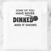 Sticker Rectangulaire Certains D'Entre Vous N'Ont Jamais Dinqué Et Cela  (Sac)