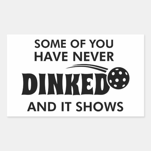 Sticker Rectangulaire Certains D'Entre Vous N'Ont Jamais Dinqué Et Cela  (Devant)