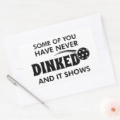 Sticker Rectangulaire Certains D'Entre Vous N'Ont Jamais Dinqué Et Cela  (Enveloppe)