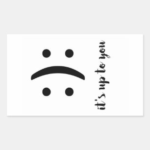 Sticker Rectangulaire c'est à vous de rire message texte heureux triste
