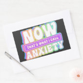 Sticker Rectangulaire C'est ce que j'appelle l'anxiété (Enveloppe)