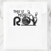 Sticker Rectangulaire C'Est Comme Ça Que J'Ai Roll Bowling (Sac)