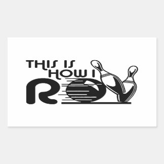 Sticker Rectangulaire C'Est Comme Ça Que J'Ai Roll Bowling