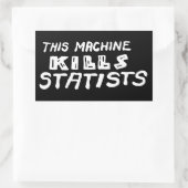 Sticker Rectangulaire Cette machine tue des statistiques (Sac)