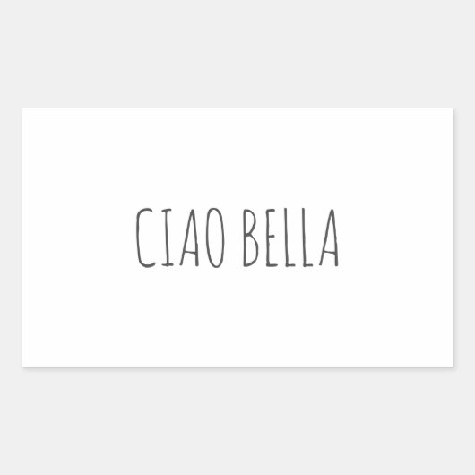 Sticker Rectangulaire Ciao bella | Salut belle (Devant)